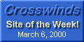 Crosswinds Site of the Week for March 6, 2000 !!!